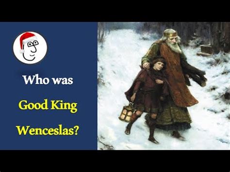 Exploring The Story Behind Good King Wenceslas Youtube