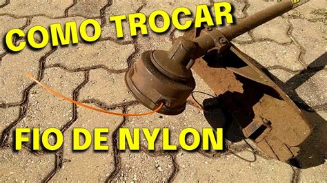 COMO TROCAR FIO DE NYLON DA ROÇADEIRA YouTube