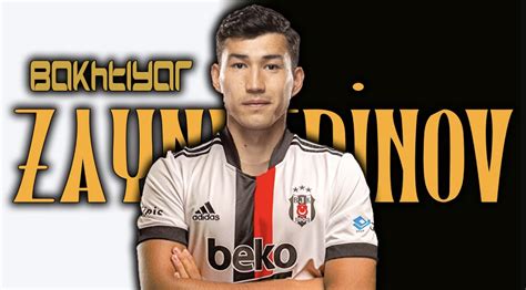 Fm Bakhtiyor Zaynutdinov Analiz Bjk Yeni Transfer Yapar M