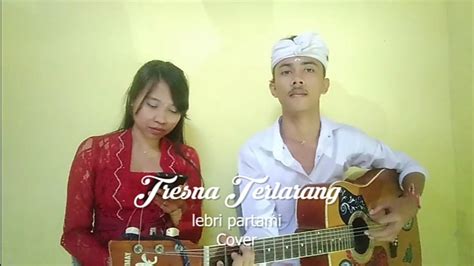 Lebri Partami Tresna Terlarang Cover Youtube