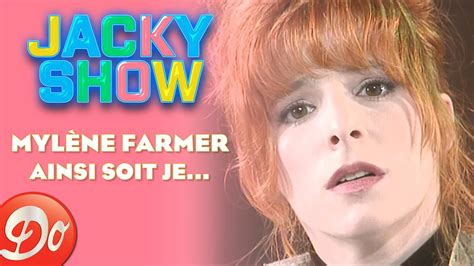 Mylène Farmer Ainsi soit je JACKY SHOW REPLAY YouTube