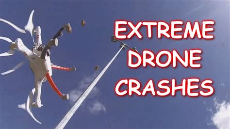 Extreme Drone Crashes Funny Fail Compilation Youtube