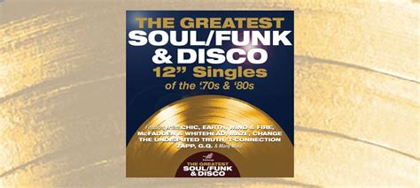 Various Artists The Greatest Soul Funk And Disco 12” Singles Of The