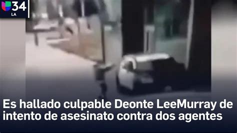 Culpable Deonte Lee Murray De Intento De Asesinato Contra Dos Agentes