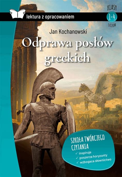 Odprawa posłów greckich Lektura z opracowaniem Kochanowski Jan