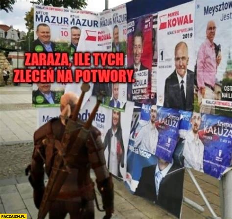 Wiedźmin zaraza ile tych zleceń na potwory plakaty wyborcze Paczaizm pl