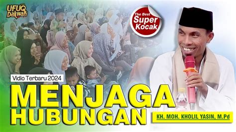 KH KHOLIL YASIN Paling Top Super Kocak Terbaru 2024 Antara Harta