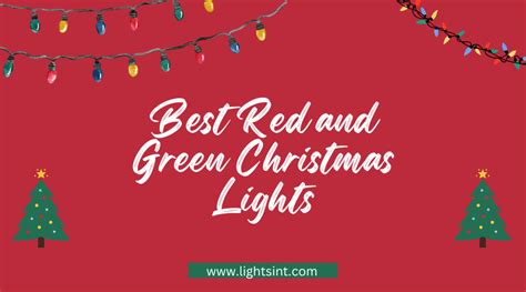 5 Best Red and Green Christmas Lights To Grab Now!