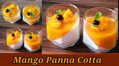 Mango Panna Cotta Easy Mango Dessert Recipe No Bake Italian Desert How