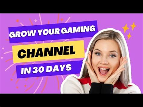 Grow Your Gaming Channel In Just Days How To Grow Channel In