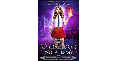 Supernatural Slayer Squad Darkblood Academy 2 By Gk Derosa