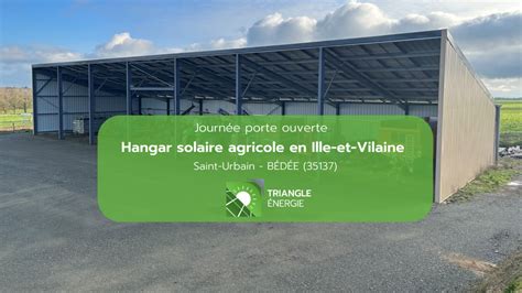 Portes Ouvertes D Un Hangar Solaire En Ille Et Vilaine 35