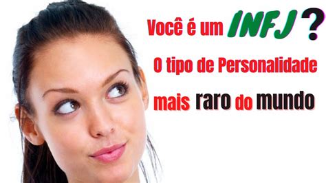 Sinais De Que Voc Um Infj O Tipo De Personalidade Mais Raro Do