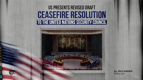 US presents revised draft ceasefire resolution to the United Nations ...