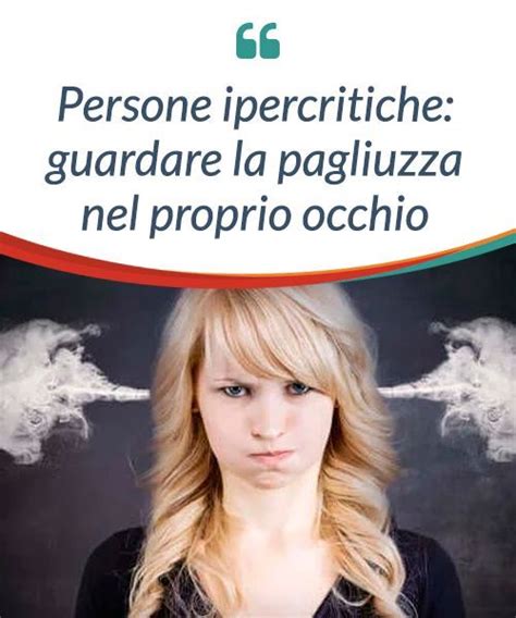 Persone Ipercritiche Guardare La Pagliuzza Nel Proprio Occhio Enfado