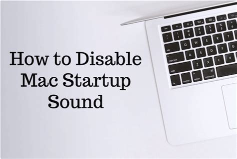 3 Ways To Disable Mac Startup Sound Made Stuff Easy