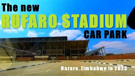 The New Rufaro Stadium Car Park Harare Zimbabwe In 2023 YouTube