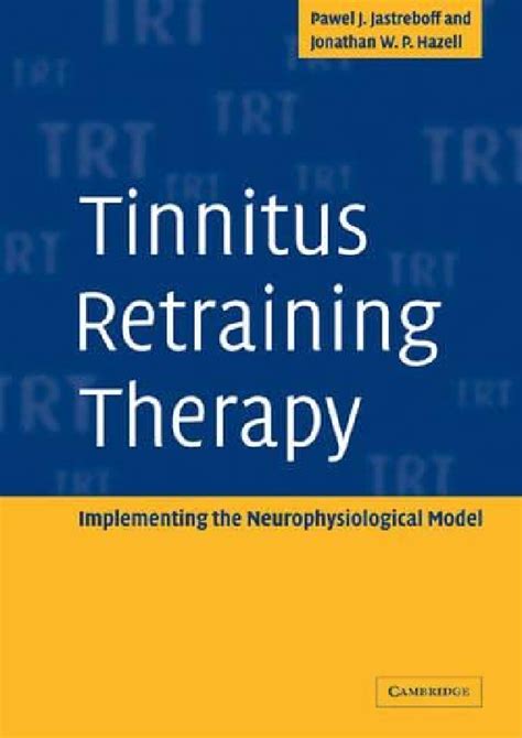 Pdf Tinnitus Retraining Therapy Implementing The Neurophysiological