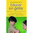 Educar Sin Gritar Padres E Hijos Convivencia O Supervivencia