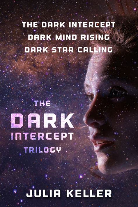 The Dark Intercept Trilogy: The Dark Intercept, Dark Mind Rising, Dark