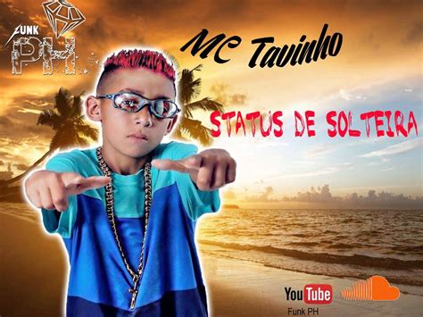 MC Tavinho status de Solteira Perera DJ Divulgação FunkPH YouTube