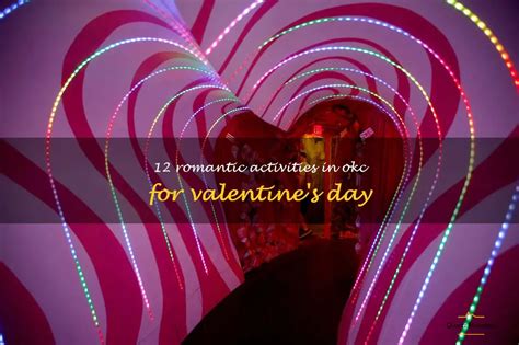 12 Romantic Activities In Okc For Valentines Day Quartzmountain