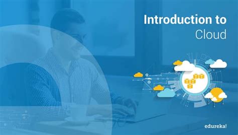 Introduction To Cloud Cloud Computing Tutorial For Beginners Cloud