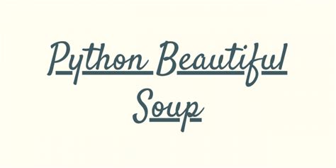 Python Beautiful Soup for Easy Web Scraping - AskPython