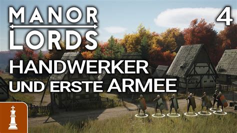 HANDWERKER Und Erste Armee Let S Play Manor Lords Schwer 4