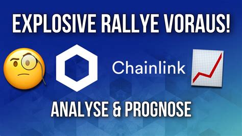 Chainlink Explosive Rallye Voraus LINK Prognose Kursanalyse