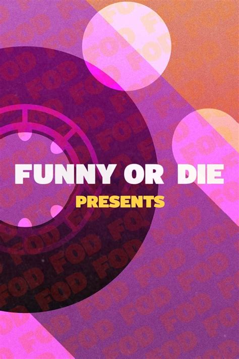 Funny or Die Presents Season 1 | Rotten Tomatoes