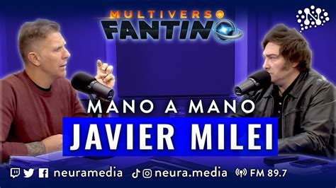 Javier Milei Con Alejandro Fantino Multiverso Fantino Youtube