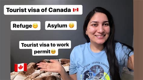 Tourist Visa Of Canada Refuge Asylum Tourist Visa To Work