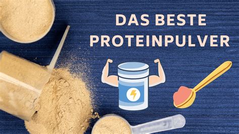 Welches Proteinpulver Ist Das Beste Youtube