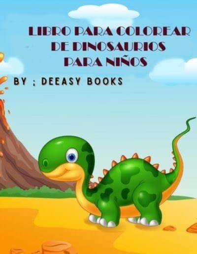 Deeasy B · Libro para colorear de dinosaurios para ninos: Increible ...