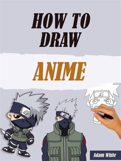 Buy How To Draw Anime Characters Basic Guide For Draw Anime Naruto Goku Kakashi Shin Cha