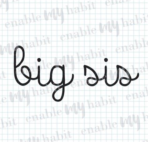 Big Sis Cursive Style 1 Cut File Svg File For Silhouette Cameo Cricut Design File Instant