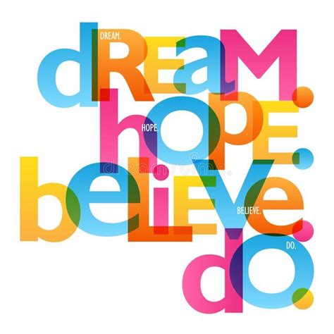 Dream Hope Believe Do Typography Poster Overlapping Semi Transparent