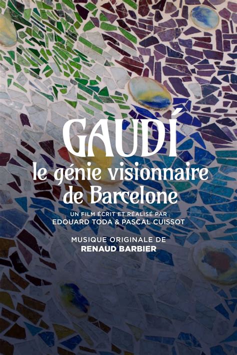 Gaudi Le G Nie Visionnaire De Barcelone The Poster Database