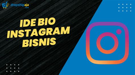 9 Ide Bio Instagram Untuk Bisnis Agar Tampak Profesional