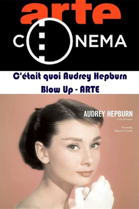 Cétait Quoi Audrey Hepburn Blow Up Arte 2016 — The Movie