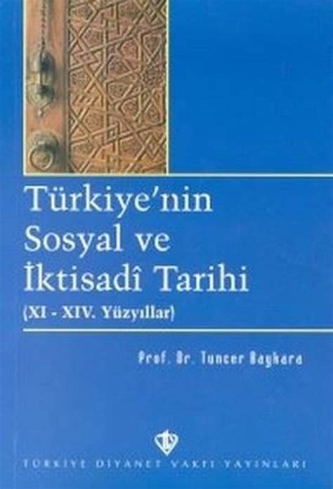 T Rkiye Nin Sosyal Ve Ktisadi Tarihi Xi Xiv Y Zy Llar Tuncer