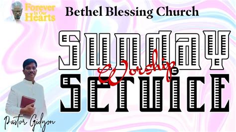 🔴 Sunday Worship Servicepastor Gidyonbethel Blessing Church Youtube