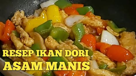 RESEP IKAN DORI ASAM MANIS Sweet And Sour Fish SIMPLE DAN ENAK