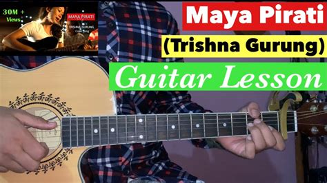 Maya Pirati Trishna Gurung Guitar Lesson Intro Solo Chords