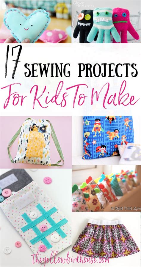 17 Simple Sewing Projects for Kids to Make - The Yellow Birdhouse