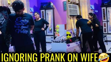 Ignoring Prank On My Wife 😱🤣 Prank On Wife Gone Wrong Pranks In