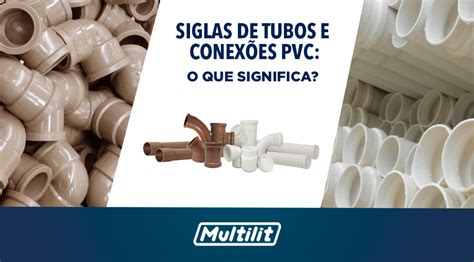 Siglas Dos Tubos E Conex Es De Pvc Multilit