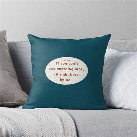 If You Cant Say Anything Nice Throw Pillow For Sale By