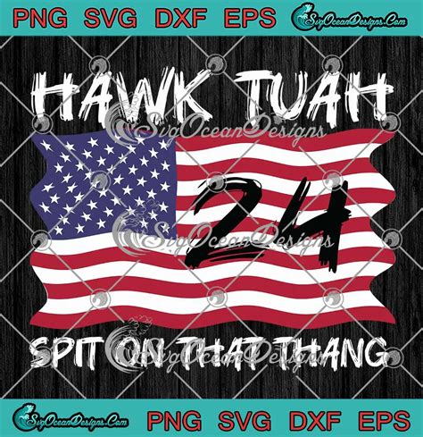 Hawk Tuah American Flag Svg Spit On That Thang Viral Svg Png